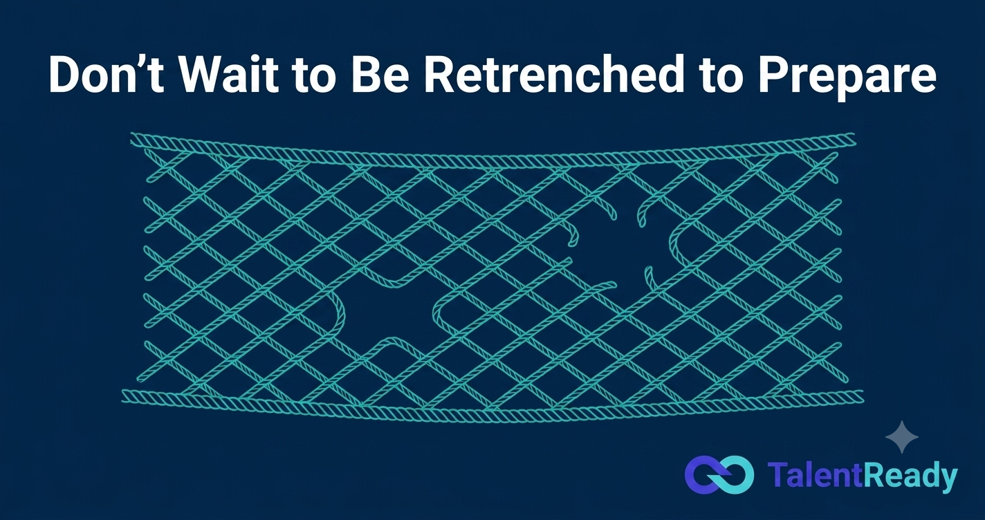 Don't Wait to Be Retrenched to Prepare
